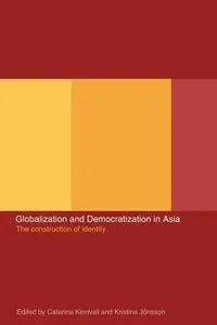 Globalization and Democratization in Asia - Jonsson Kristina