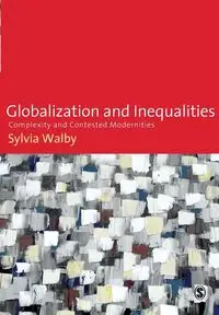 Globalization and Inequalities - Sylvia Walby