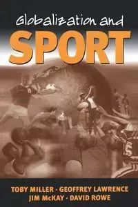 Globalization and Sport - Toby Miller