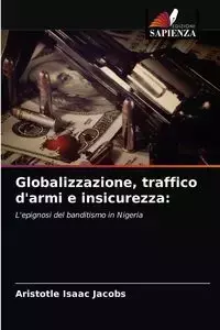 Globalizzazione, traffico d'armi e insicurezza - Isaac Jacobs Aristotle