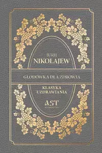 Głodówka dla zdrowia - Nikołajew Jurij