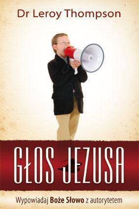 Głos Jezusa - Dr Leroy Thompson