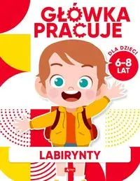 Główka pracuje Labirynty - Iwona Baturo