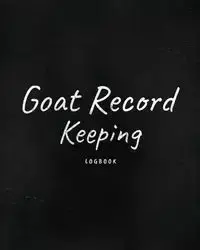 Goat Record Keeping Log Book - Patrica Larson