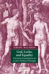 God, Locke, and Equality - Jeremy Waldron