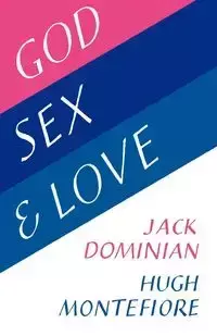 God, Sex and Love - Jack Dominian