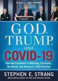 God, Trump, and Covid-19 - Stephen Strang E