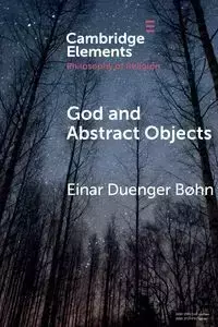 God and Abstract Objects - Bøhn Einar Duenger