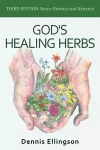 God's Healing Herbs - Dennis Ellingson