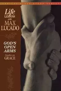 God's Open Arms - Max Lucado