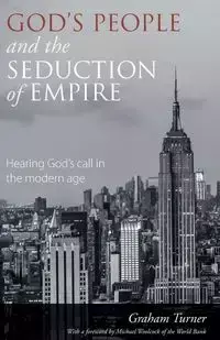 God's People and the Seduction of Empire - Graham Turner