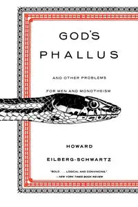 God's Phallus - Howard Eilberg-Schwart