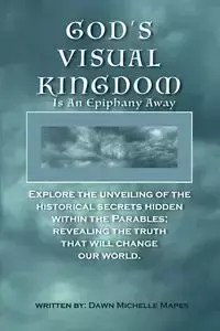 God's Visual Kingdom - Dawn Michelle Mapes
