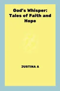 God's Whisper - JUSTINA A