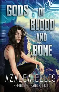 Gods of Blood and Bone - Ellis Azalea