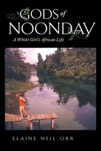 Gods of Noonday - Elaine Neil Orr