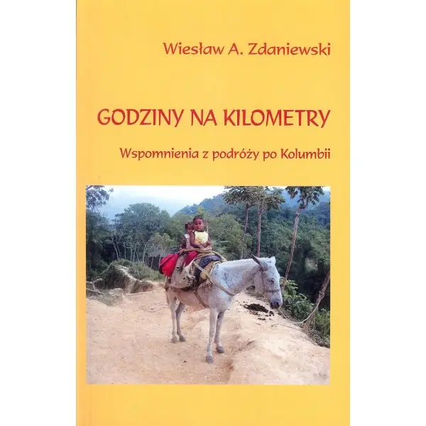 Godziny na kilometry - WIESŁAW A. ZDANIEWSKI