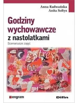 Godziny wychowawcze z nastolatkami - Anna Anita Radwańska Sołtys