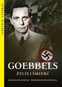 Goebbels. Życie i śmierć - Roger Manvell