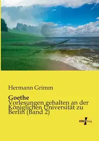 Goethe - Grimm Hermann