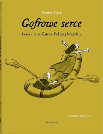 Gofrowe serce - Maria Parr, Heleena Brulot