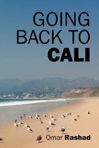 Going Back to Cali - Rashad Omar