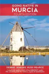 Going Native In Murcia 4th Edition - Debbie Jenkins