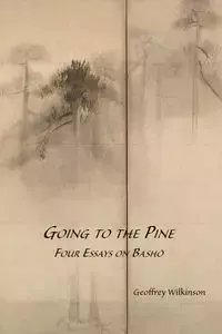 Going to the Pine - Geoffrey M. Wilkinson