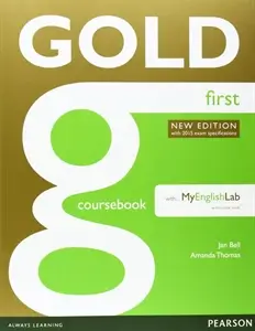 Gold First NEW Coursebook with online Audio/MEL - Jan Bell, Amanda Thomas