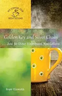 Golden Key and Silver Chain - Ellsworth Roger