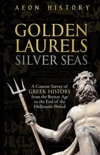 Golden Laurels, Silver Seas - Aeon History