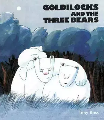 Goldilocks and the Three Bears (40th Anniversary ed) - Tony Ross