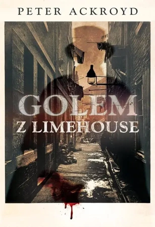 Golem z limehouse - Peter Ackroyd