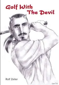 Golf With The Devil - Rolf Zeiler