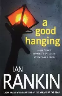 Good Hanging - Ian Rankin