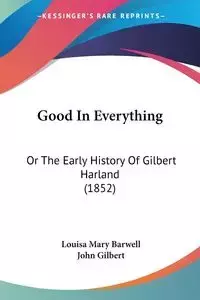 Good In Everything - Louisa Mary Barwell