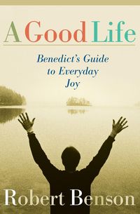 Good Life - Robert Benson