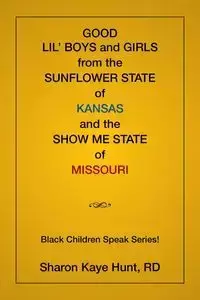 Good Lil' Boys and Girls From The Sunflower State Of Kansas And The Show Me State Of Missouri - Sharon Hunt