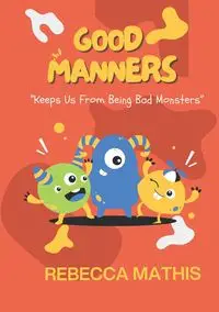 Good Manners - Rebecca Mathis