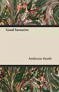 Good Savouries - Heath Ambrose