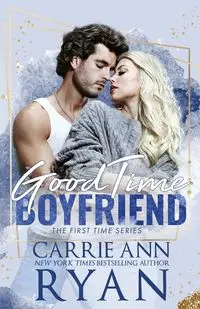 Good Time Boyfriend - Ryan Carrie Ann