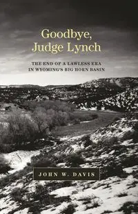 Goodbye, Judge Lynch - Davis John W.