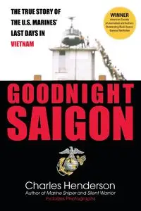 Goodnight Saigon - Charles Henderson