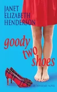 Goody Two Shoes - Janet Elizabeth Henderson