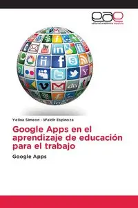 Google Apps en el aprendizaje de educación para el trabajo - Simeon Yelina