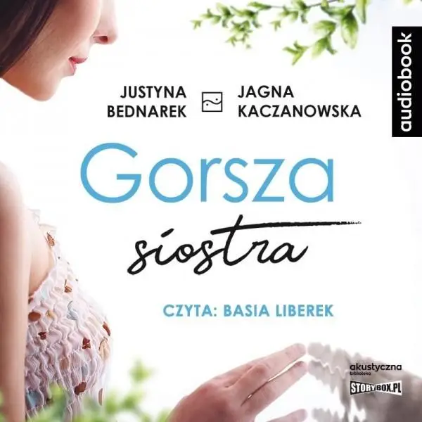 Gorsza siostra audiobook - Justyna Bednarek, Jagna Kaczanowska