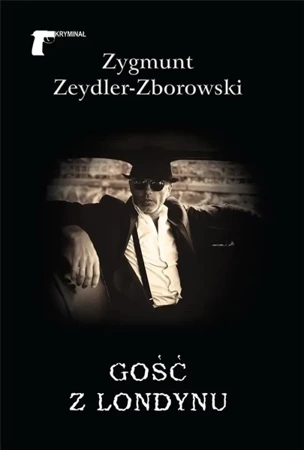 Gość z Londynu - Zygmunt Zeydler-Zborowski