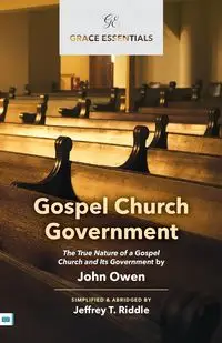 Gospel Church Government - Owen John