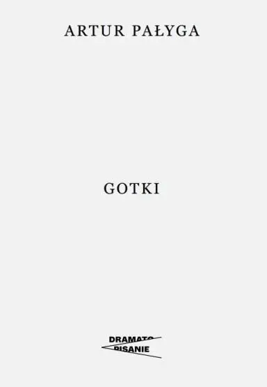 Gotki - Artur Pałyga