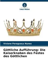 Göttliche Aufführung - Paraguaçu Nunes Viviane